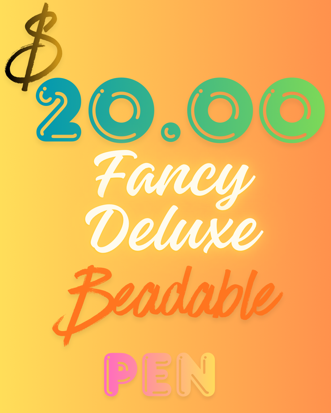 $20 Fancy Deluxe Beadable Pen